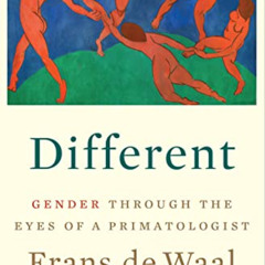 [Free] KINDLE 📭 Different: Gender Through the Eyes of a Primatologist by  Frans De W