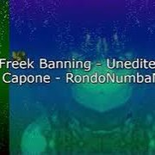 Unedited LA Capone & RondoNumbaNine F