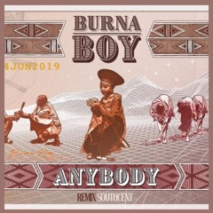 Burna Boy - Anybody (Remix Southcent)