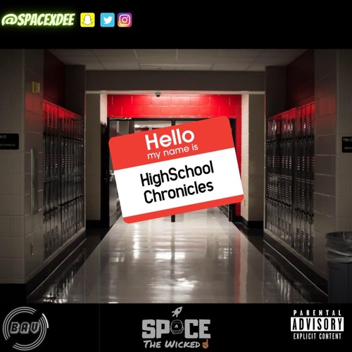 Highschool Chronicles (ThrowBack Mix) @SPACExDEE