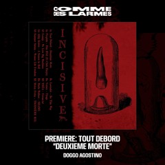 PREMIERE CDL || Tout Debord - Deuxieme Morte [Doggo Agostino Records] (2024)