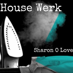 Sharon O'Love House Werk