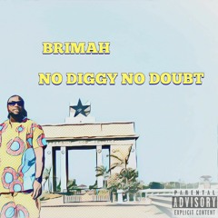 Brimah - No Diggy No Doubt Radio.mp3