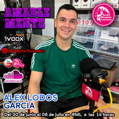 #AMABLEMENTE97 CON ALEX LODOS GARCIA