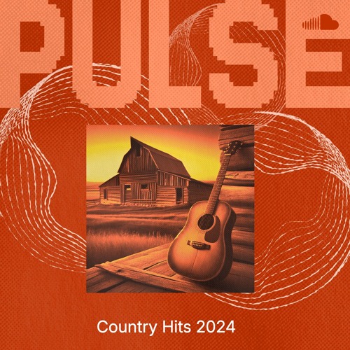 Stream SoundCloud Pulse | Listen to Country Hits 2024 playlist online ...