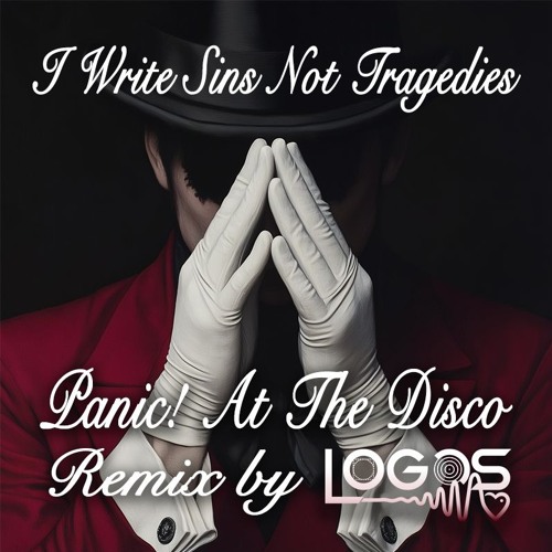 I Write Sins Not Tragedies - Panic At The Disco - Logos Remix