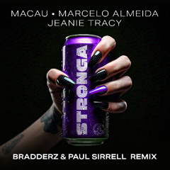 Macau, Marcelo Almeida, Jeanie Tracy - STRONGA (Bradderz & Paul Sirrell Edit Mix)