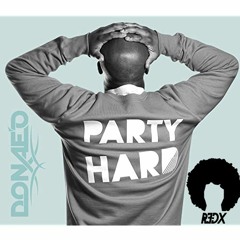Daneo - Party Hard (R3dX DnB Bootleg)!!!FREE DOWNLOAD!!!