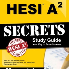 Download HESI A2 Secrets Study Guide: HESI A2 Test Review for the Health
