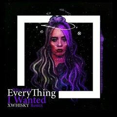 Billie Eilish - Everything i wanted (XWHISKY Remix)