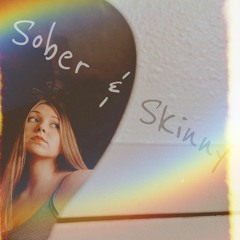 Sober & Skinny ~ Brittney Spencer