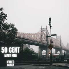 50 Cent - Many Men (KVLEO Mashup)
