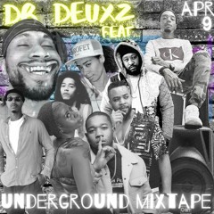 Dr. DeUxz Feat: UnderGround MixTape Vol. 1