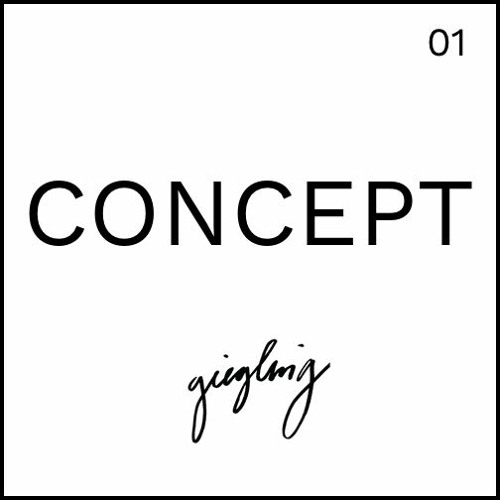 Concept Mix 01: Giegling I