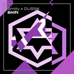 Smity x DUSSK - Shift