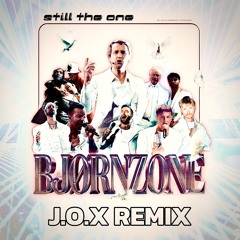 Björnzone - Still the one (J.O.X Remix)