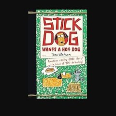[READ] 📖 Stick Dog Wants a Hot Dog (Stick Dog, 2) Read online