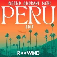 Neend Churayi Meri (Rewind Peru Edit)