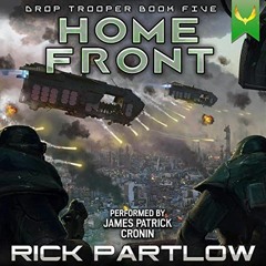 Read online Home Front: Drop Trooper, Book 5 by  Rick Partlow,James Patrick Cronin,Aethon Audio