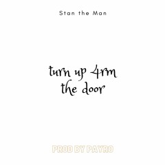 turn Up 4rm the door (Prod by Payro)