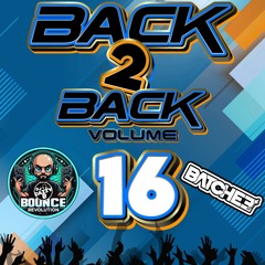 Dazzy B & BATCHEE - Back 2 Back Bounce Mix Vol 16 - #ukbounce #donk #bounce