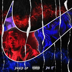 Draid Up - Do It