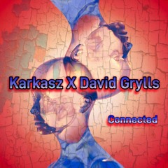 Karkasz X David Grylls  - Connected