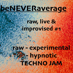 raw, live & improvised #1 - techno live jam part3