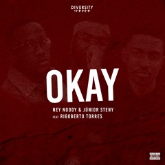 Ney Noody & Júnior Steny - Okay (Feat. Rigoberto Torres)