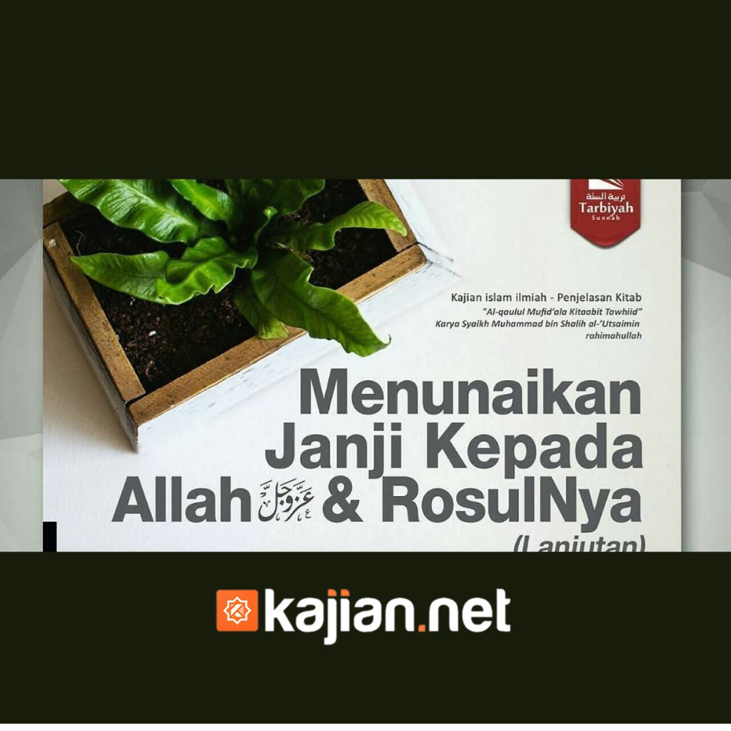 Menunaikan Janji Kepada Allah & Rasul-Nya #2 (Kitab Tauhid) - Ustadz Abu Haidar As Sundawy episode artwork