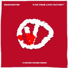 V-House Sound Radio 002: AJ Christou Live From Love Factory
