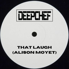 DEEPCHEF - That Laugh (Alison Moyet)