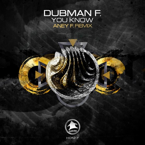 HD127 - Dubman F. - You Don't Know Aney F. Tech Interpretation remix clip