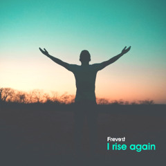 I Rise Again