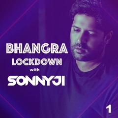 Bhangra Lockdown with SonnyJi