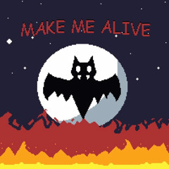 MAKE ME ALIVE