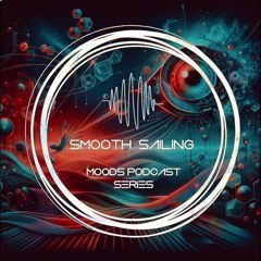 SmoothSailing - Moods 29 [Year Mix 2025 by Shahroz]