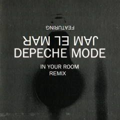 Depeche Mode Feat Jam El Mar - In Your Room (Remix By Patrick Olmo & DJ Girlfriend) Free Download