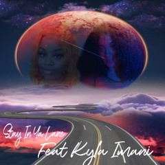 Stay In Ya Lane ( feat Kyla Imani )