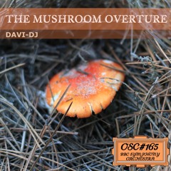 The Mushroom Overture (OSC 165)