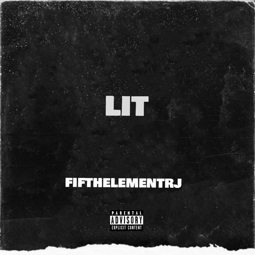 FifthElementRJ- Lit (Produced By Brandonthepro)