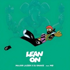 Major Lazor - Lean On (feat. MØ & DJ Snake) (Vlad Remix)