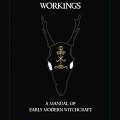 [Free] EPUB 💗 The Clovenstone Workings: A Manual of Early Modern Witchcraft by  Robi