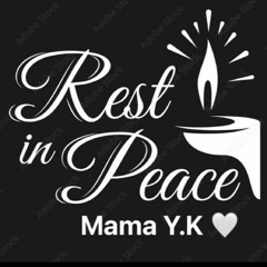 Ai last goodbye..FaithsLave..(R.i.p Mama Y.K)