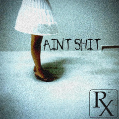 aint shit