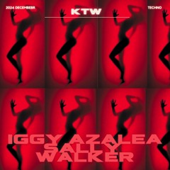 Iggy Azalea - Sally Walker [KTW//TECHNO REMIX]