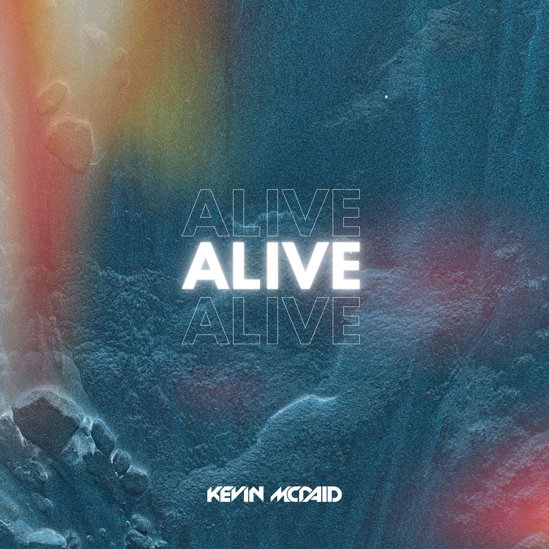 Stream Alive by Kevin McDaid | Listen online for free on SoundCloud