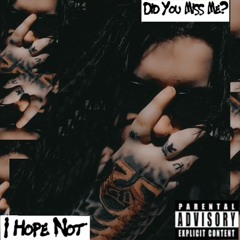 Did You Miss Me? I Hope Not (feat. DarkShark)
