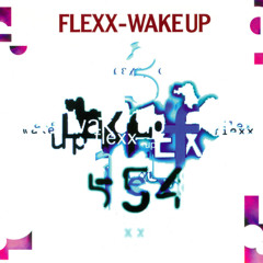 Flexx -Wake Up ( Pete Wood 2025 Edit )
