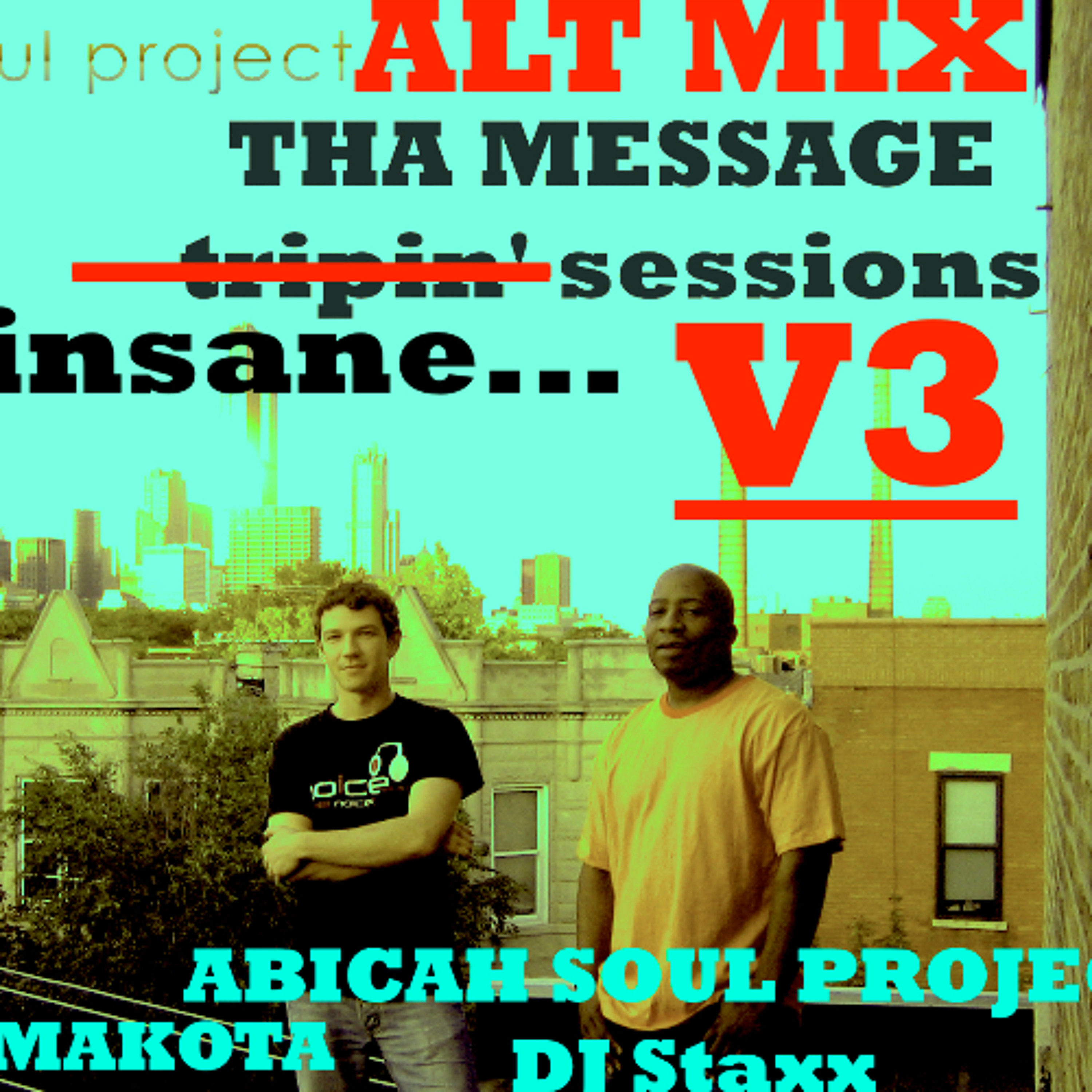 Tha MESSAGE - V3 -daBalkanimal & ABICAH SOUL PROJECT Chicago 2024 ALT Mix